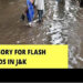 Weatherman predicts heavy rains, flash floods in J&K from July 19-21