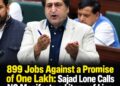 At current pace, NC will take 222.6 years to deliver on its 1 lakh job promise, says Sajad Lone