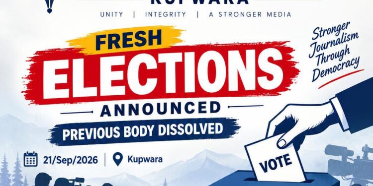 Journalists Association Kupwara Dissolves Previous Body, Announces Fresh Elections